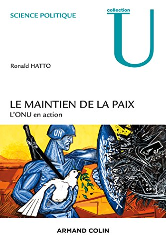 Le maintien de la paix - l'ONU en action