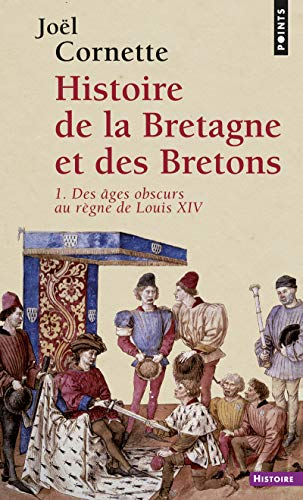 Des âges obscurs au règne de Louis XIV. Tome 1