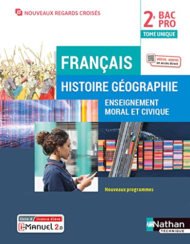 Français - Histoire Géographie - Enseignement moral et civique 2de Bac Pro