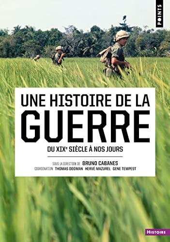 Une histoire de la guerre du XIXe siècle à nos jours