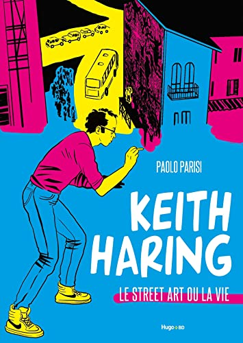 Keith Haring - Le street art ou la vie