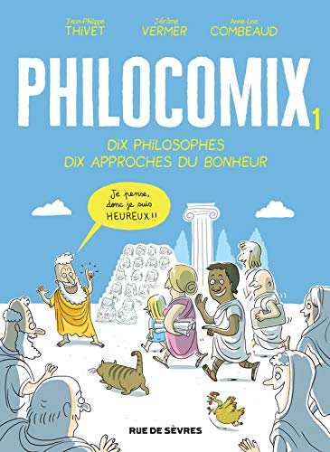 Dix philosophes - Dix approches du bonheur