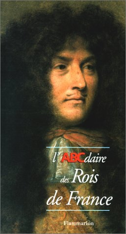 l'ABCdaire des Rois de France