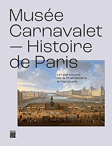 Musée Carnavalet - Histoire de Paris