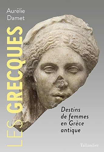 Destins de femmes en Grèce antique