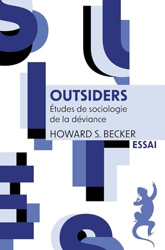 Outsiders - Etudes de sociologie de la déviance