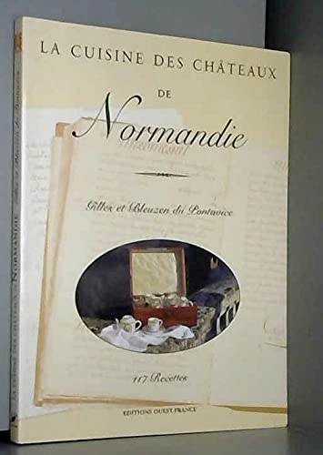 La cuisine des châteaux de Normandie