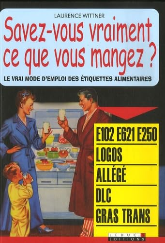 Savez-vous vraiment ce que vous mangez ?