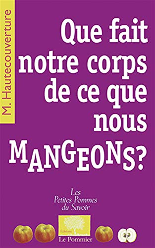 Que fait notre corps de ce que nous mangeons ?