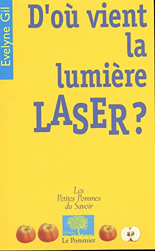 D'où vient la lumière laser ?