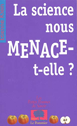 La science nous menace-t-elle ?