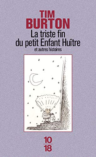 La triste fin du petit Enfant Huître et autres histoires