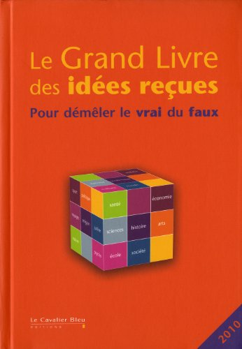 Le grand livre des idées reçues