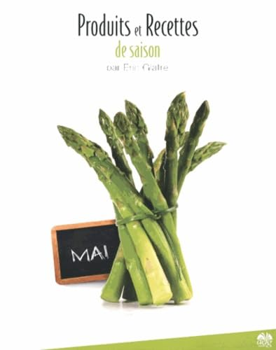 Produits et recettes de saison : Mai