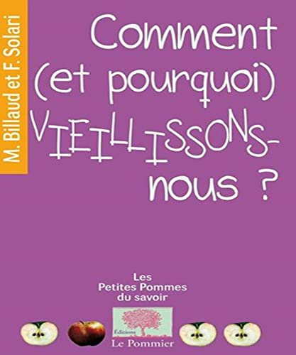 Comment (et pourquoi) vieillissons-nous ?