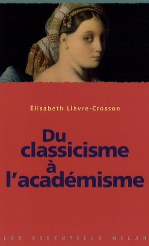 Du classicisme à l'académisme