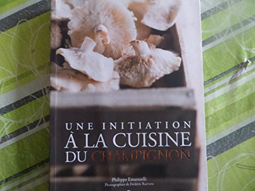 Une initiation à la cuisine du champignon