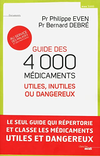 Guide des 400 médicaments utiles, inutiles ou dangereux