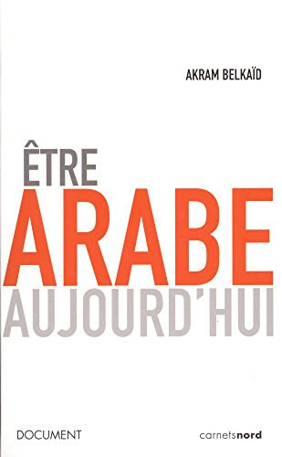 Être arabe aujourd'hui