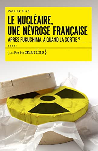 Le nucléaire une névrose française
