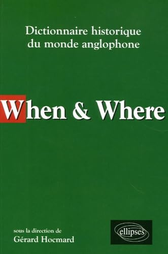 Dictionnaire historique du monde anglophone : When and where