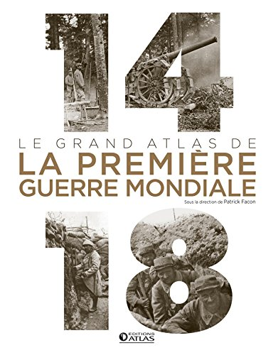 Le grand atlas de la première guerre mondiale