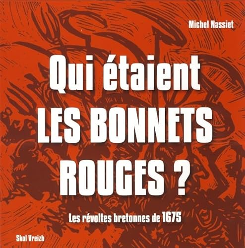 Qui étaient les bonnets rouges ?