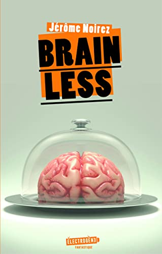 Brain less