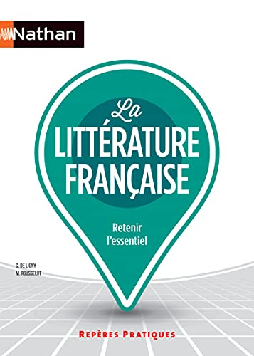 La littérature française, retenir l'essentiel