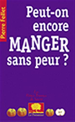 Peut-on encore manger sans peur?