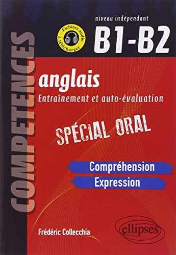 Anglais, Entrainement et auto-évaluation - Compréhension et expression écrites, Niveau indépendant B1-B2