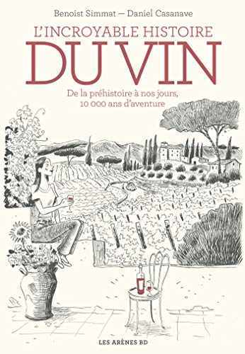 L'incroyable histoire du vin