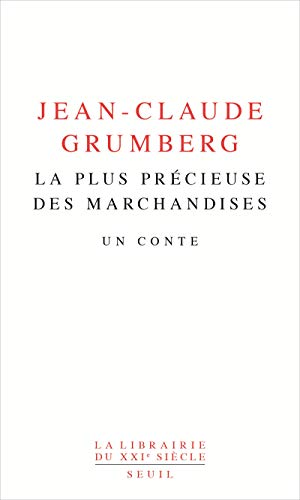 La plus précieuse des marchandises