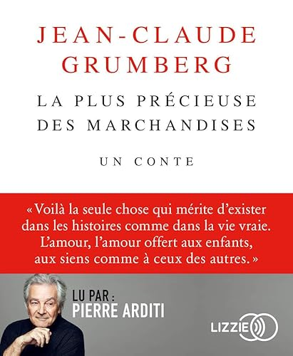 La plus précieuse des marchandises