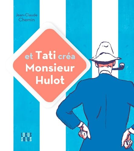 Et Tati créa Monsieur Hulot