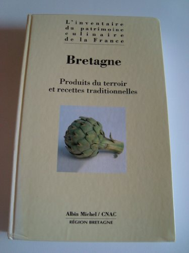 Bretagne Produits du terroir et recettes traditionnelles