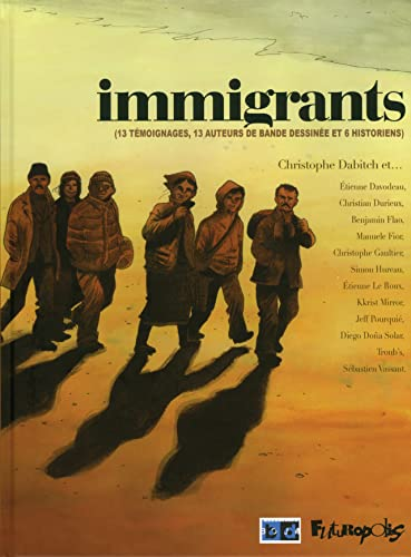 Immigrants (13 témoignages, 13 auteurs de bande dessinée et 6 historiens)