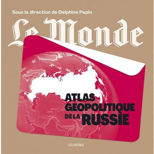 Atlas géopolitique de la russie